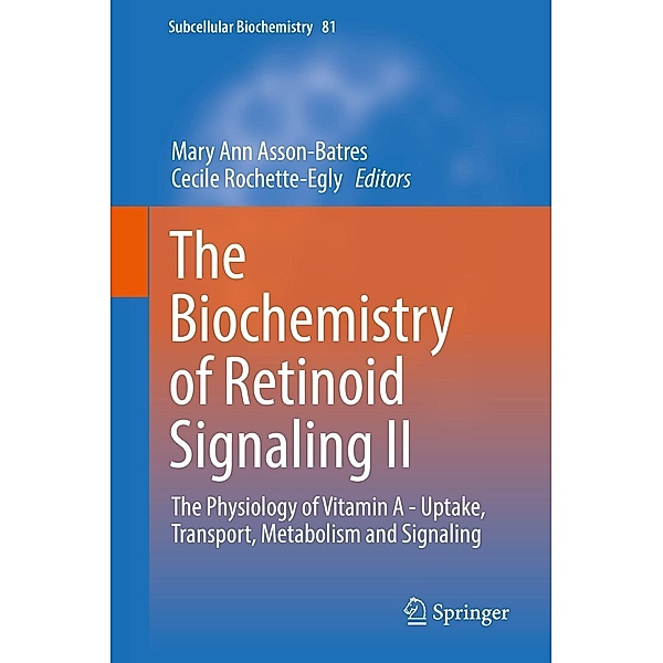 The Biochemistry of Retinoid Signaling II / Subcellular Biochemistry Bd.81