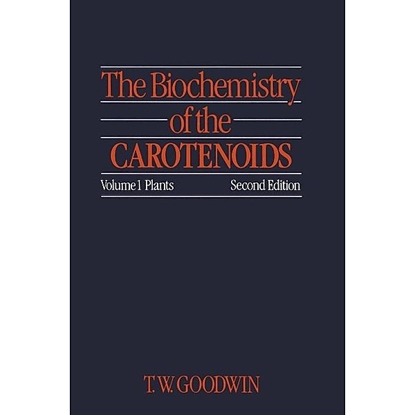 The Biochemistry of the Carotenoids, T. Goodwin