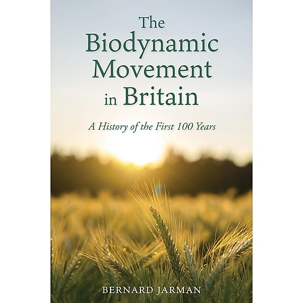 The Biodynamic Movement in Britain, Bernard Jarman