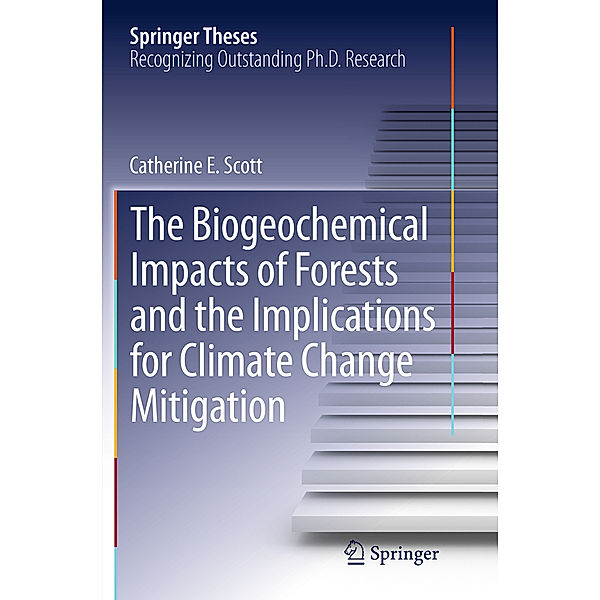 The Biogeochemical Impacts of Forests and the Implications for Climate Change Mitigation, Catherine Scott