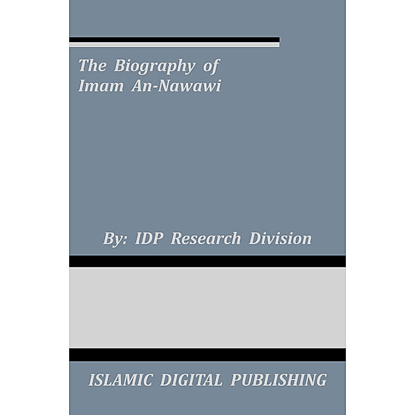 The Biography of Imam An-Nawawi, IDP Research Division