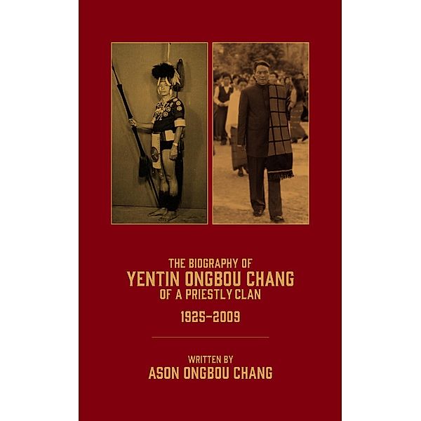 The Biography of Yentin Ongbou Chang: Of a Priestly Clan, Ason Ongbou Chang