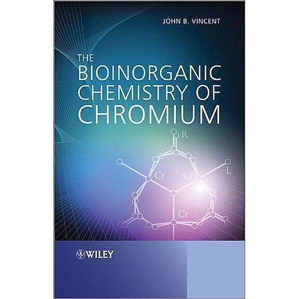 The Bioinorganic Chemistry of Chromium, John Vincent