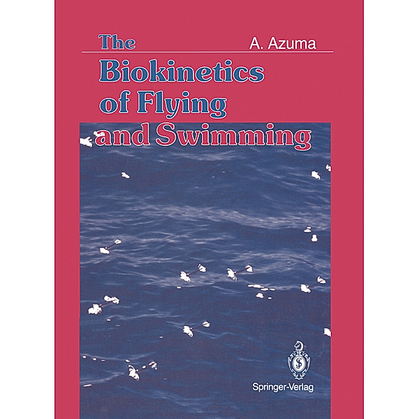 The Biokinetics of Flying and Swimming, Akira Azuma