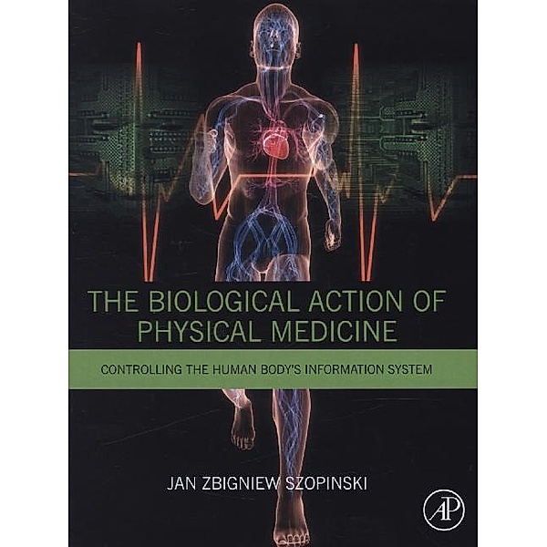 The Biological Action of Physical Medicine, Jan Zbigniew Szopinski