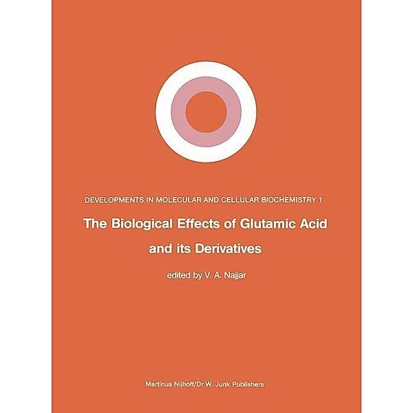 The Biological Effects of Glutamic Acid and Its Derivatives / Developments in Molecular and Cellular Biochemistry Bd.1