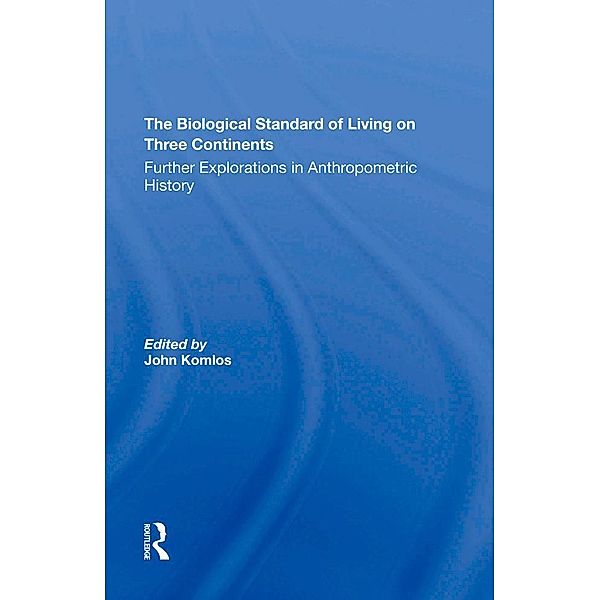 The Biological Standard Of Living On Three Continents, John Komlos