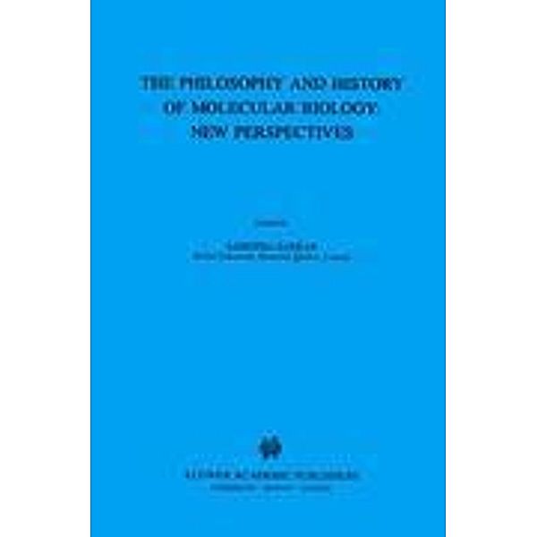 The Biology and History of Molecular Biology: New Perspectives