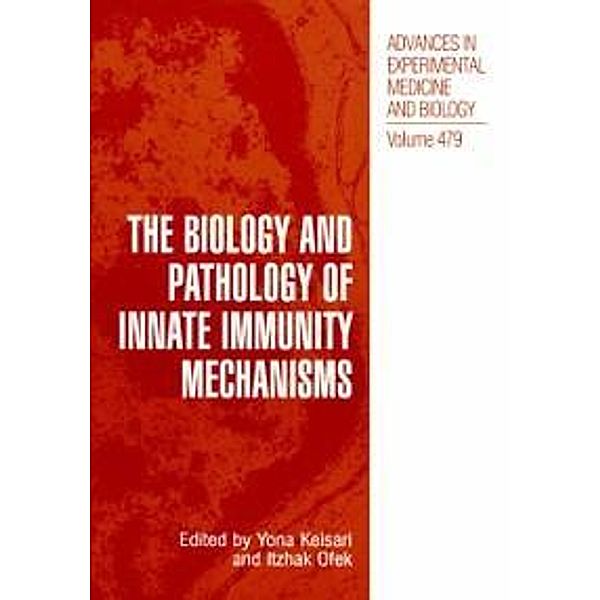 The Biology and Pathology of Innate Immunity Mechanisms / Advances in Experimental Medicine and Biology Bd.479