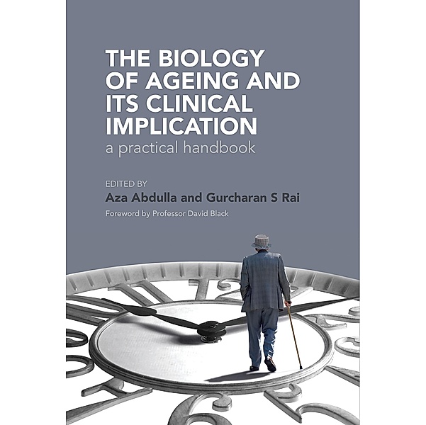 The Biology of Ageing, Gurcharan Rai, Aza Abdulla