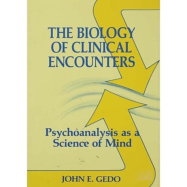 The Biology of Clinical Encounters, John E. Gedo