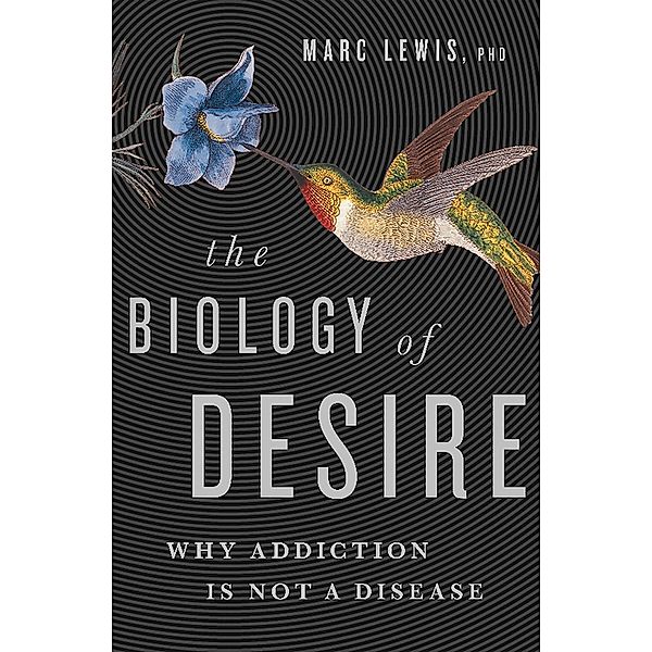 The Biology of Desire, Marc Lewis