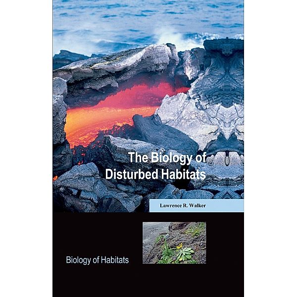 The Biology of Disturbed Habitats / Biology of Habitats, Lawrence R. Walker