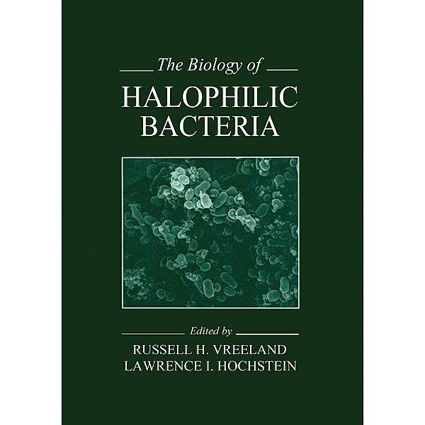The Biology of Halophilic Bacteria, Russell H. Vreeland, Lawrence I. Hochstein