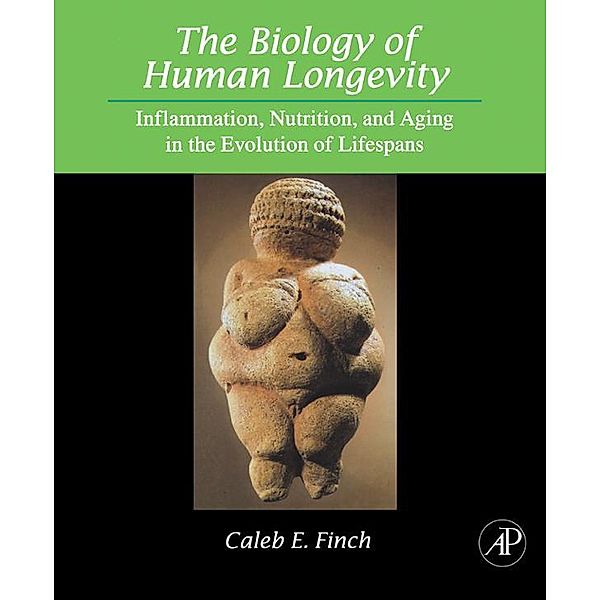 The Biology of Human Longevity, Caleb E. Finch