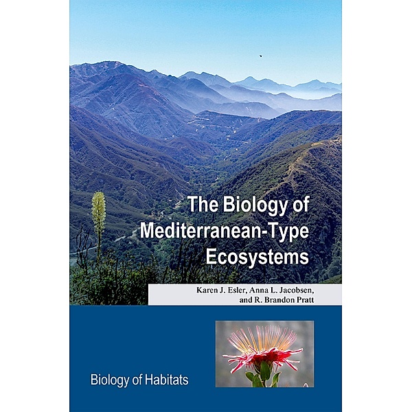 The Biology of Mediterranean-Type Ecosystems / Biology of Habitats, Karen J. Esler, Anna L. Jacobsen, R. Brandon Pratt