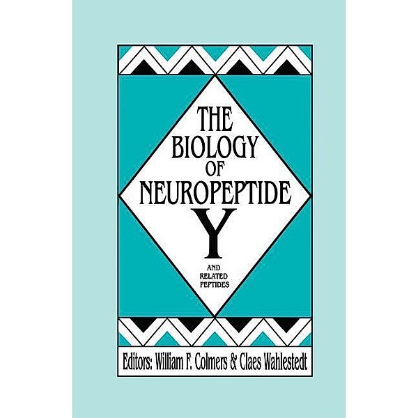 The Biology of Neuropeptide Y and Related Peptides, Claes Wahlestedt, William F. Colmers