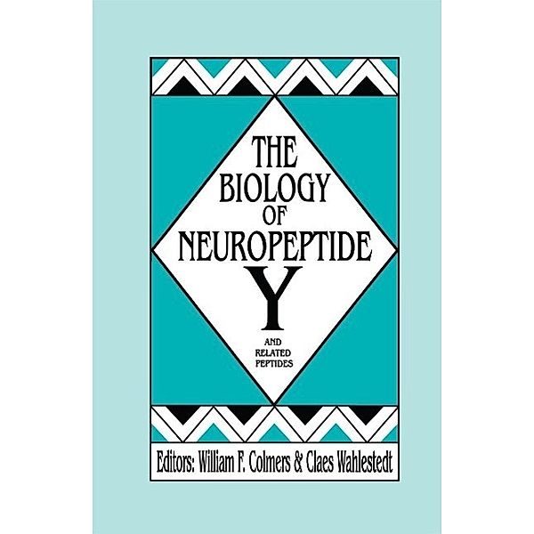 The Biology of Neuropeptide Y and Related Peptides / Contemporary Neuroscience, William F. Colmers, Claes Wahlestedt