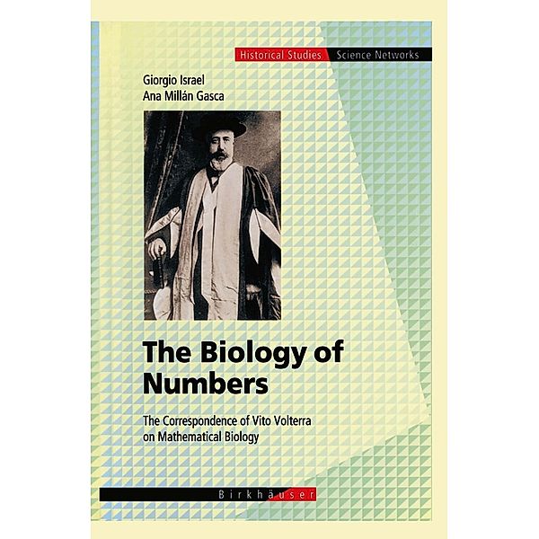 The Biology of Numbers / Science Networks. Historical Studies Bd.26, Giorgio Israel, Ana M. Gasca