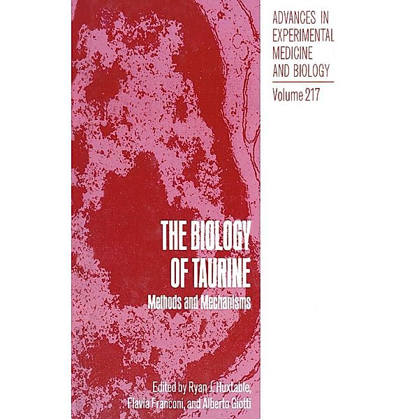 The Biology of Taurine / Advances in Experimental Medicine and Biology Bd.217