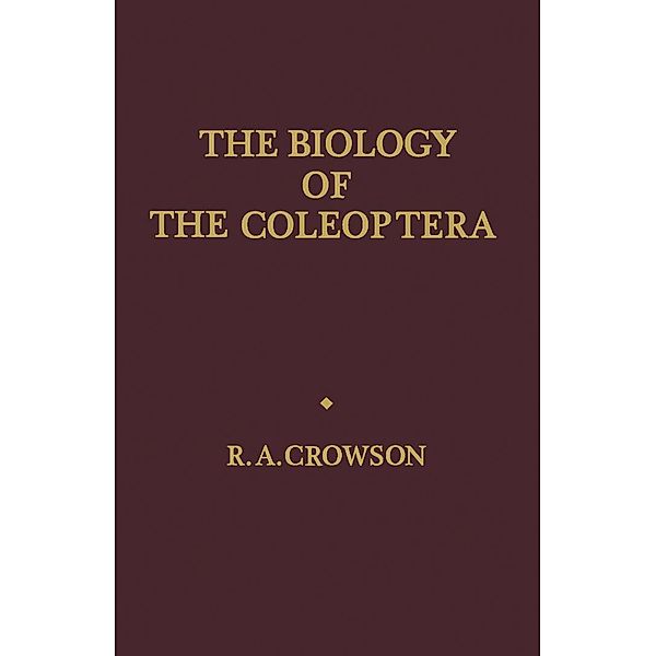 The Biology of the Coleoptera, R. A. Crowson