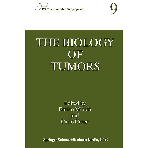 The Biology of Tumors / Pezcoller Foundation Symposia Bd.9