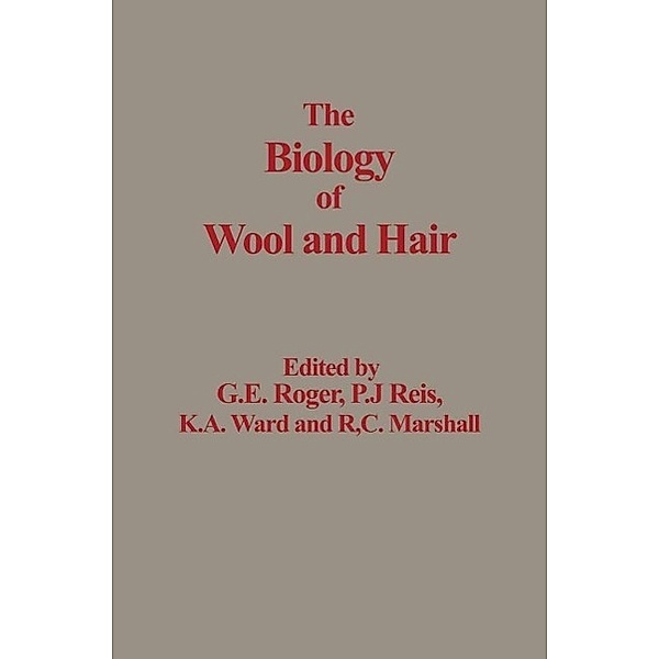 The Biology of Wool and Hair, G. E. Rogers, P. J. Reis, K. A. Ward, R. C. Marshall