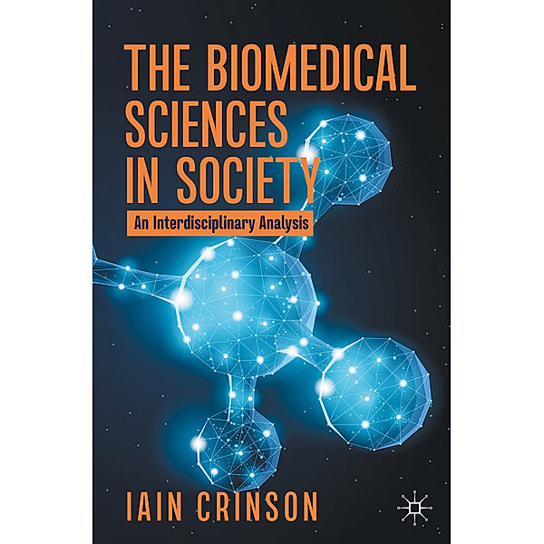 The Biomedical Sciences in Society, Iain Crinson