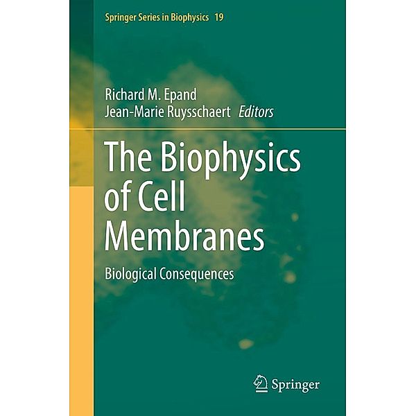 The Biophysics of Cell Membranes / Springer Series in Biophysics Bd.19