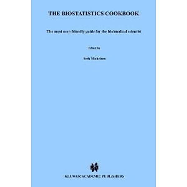 The Biostatistics Cookbook, S. Michelson, T. Schofield