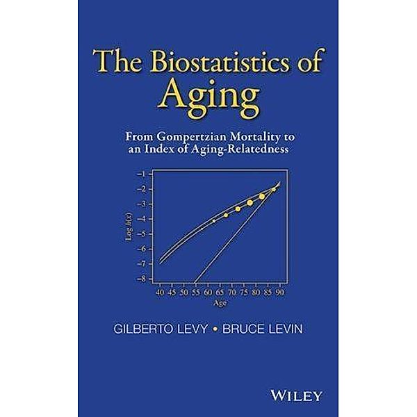 The Biostatistics of Aging, Gilberto Levy, Bruce Levin