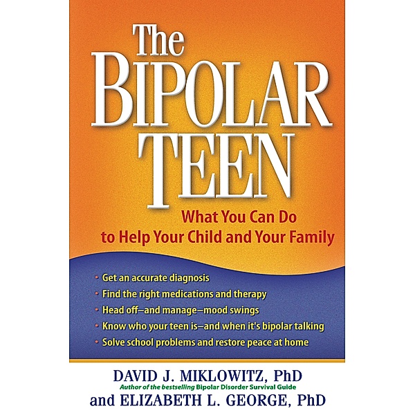 The Bipolar Teen, David J. Miklowitz, Elizabeth L. George
