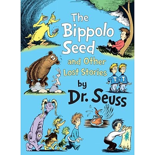 The Bippolo Seed and Other Lost Stories, Dr. Seuss