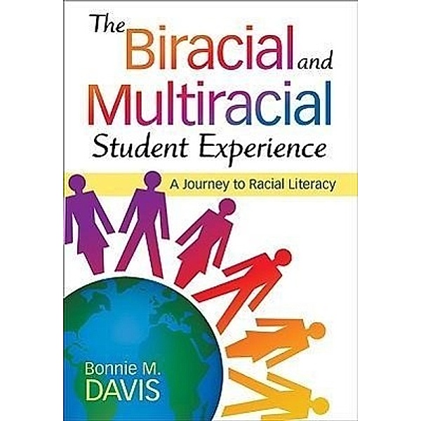 The Biracial and Multiracial Student Experience: A Journey to Racial Literacy, Bonnie M. Davis