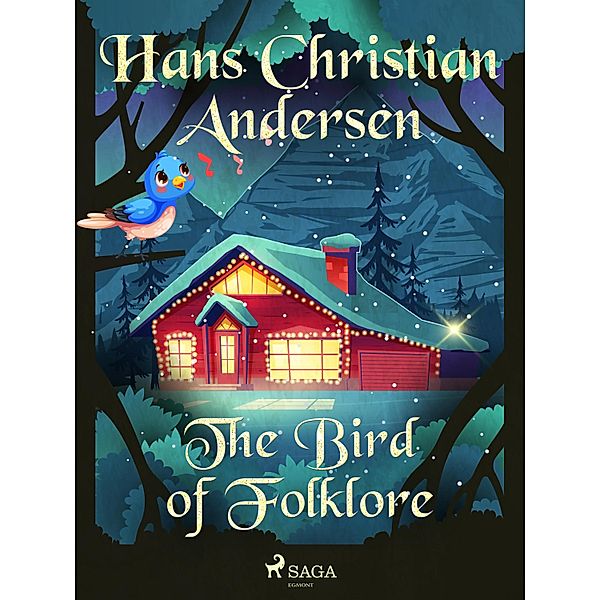 The Bird of Folklore / Hans Christian Andersen's Stories, H. C. Andersen