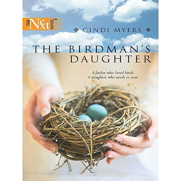 The Birdman's Daughter / Mills & Boon, Cindi Myers