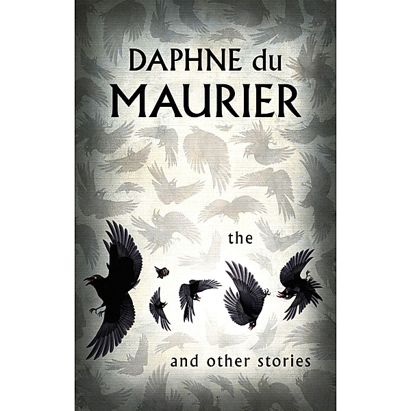 The Birds & Other Stories, Daphne Du Maurier