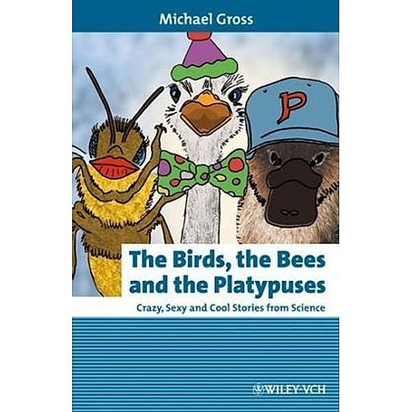 The Birds, the Bees and the Platypuses, Michael Groß