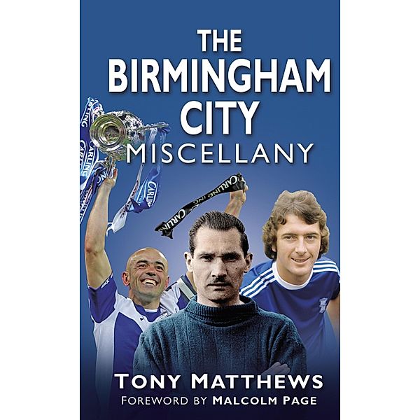 The Birmingham City Miscellany, Tony Matthews