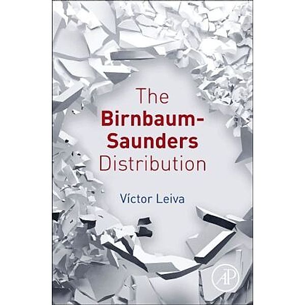 The Birnbaum-Saunders Distribution, Victor Leiva