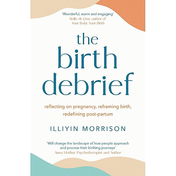 The Birth Debrief, Illiyin Morrison