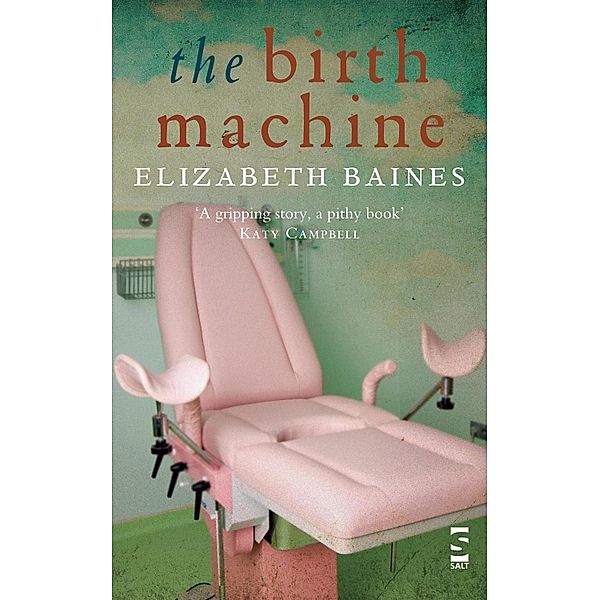 The Birth Machine, Elizabeth Baines