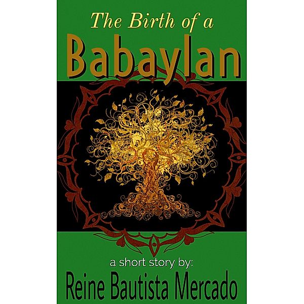 The Birth of a Babaylan, Reine Bautista Mercado