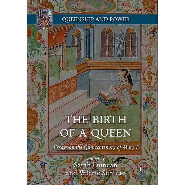 The Birth of a Queen / Queenship and Power