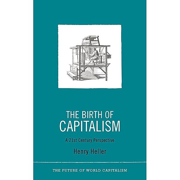 The Birth of Capitalism, Henry Heller