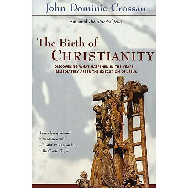 The Birth of Christianity, John Dominic Crossan