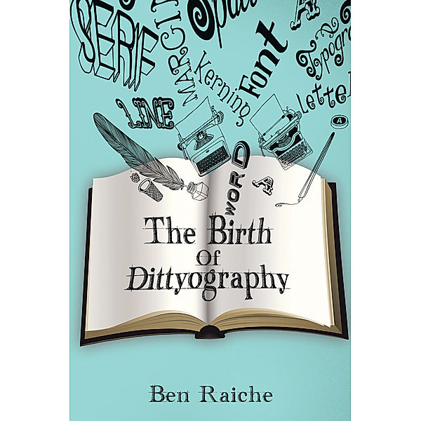 The Birth of Dittyography, Ben Raicher