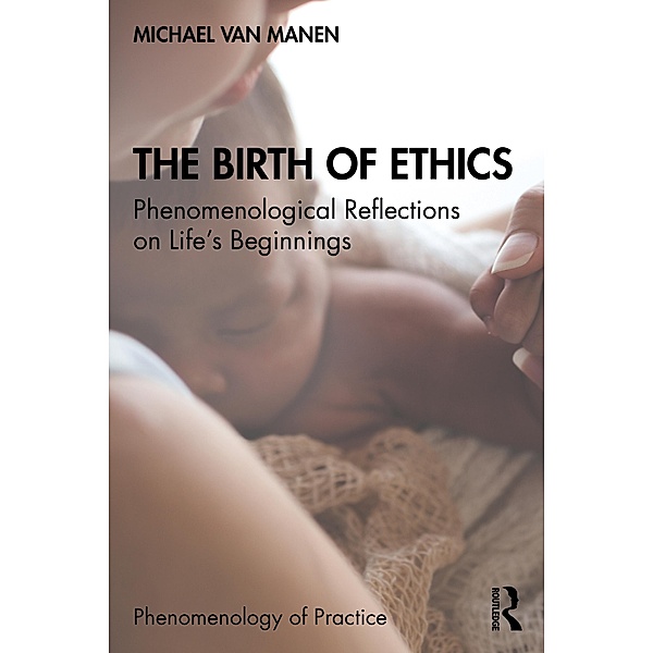 The Birth of Ethics, Michael van Manen