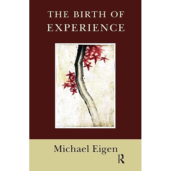 The Birth of Experience, Michael Eigen