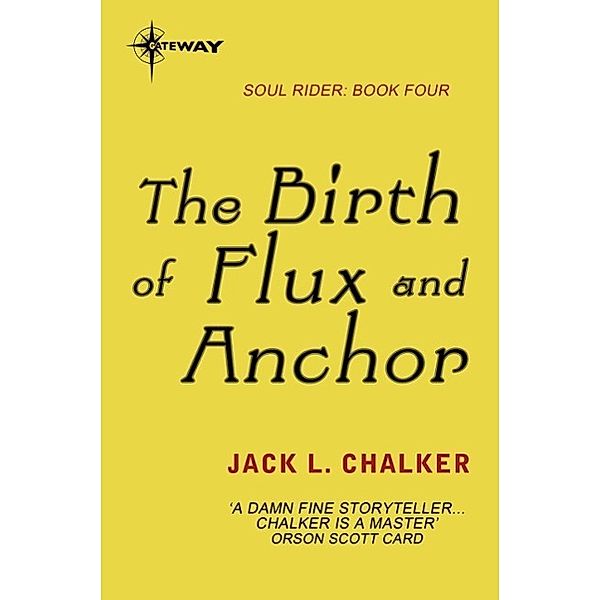 The Birth of Flux and Anchor / Soul Rider, Jack L. Chalker